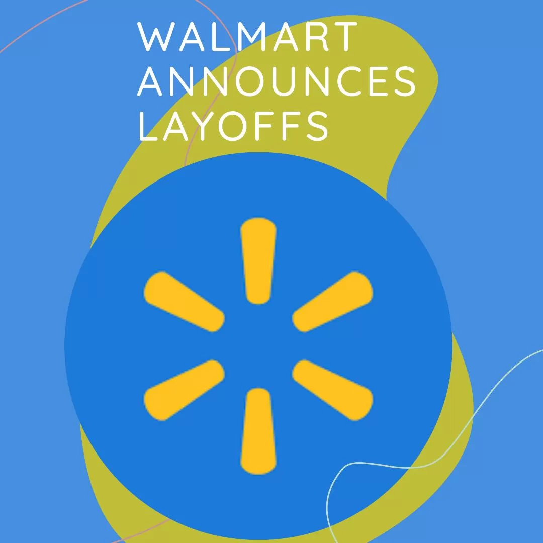 Walmart Announces Workforce Restructuring: Layoffs Ahead