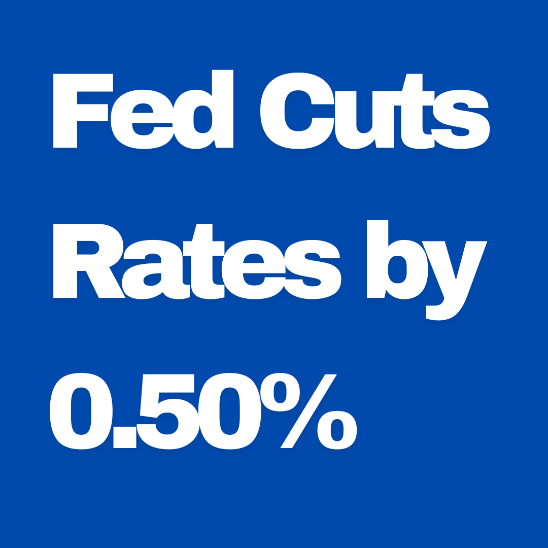 Fed Cuts Rates by 0.50%