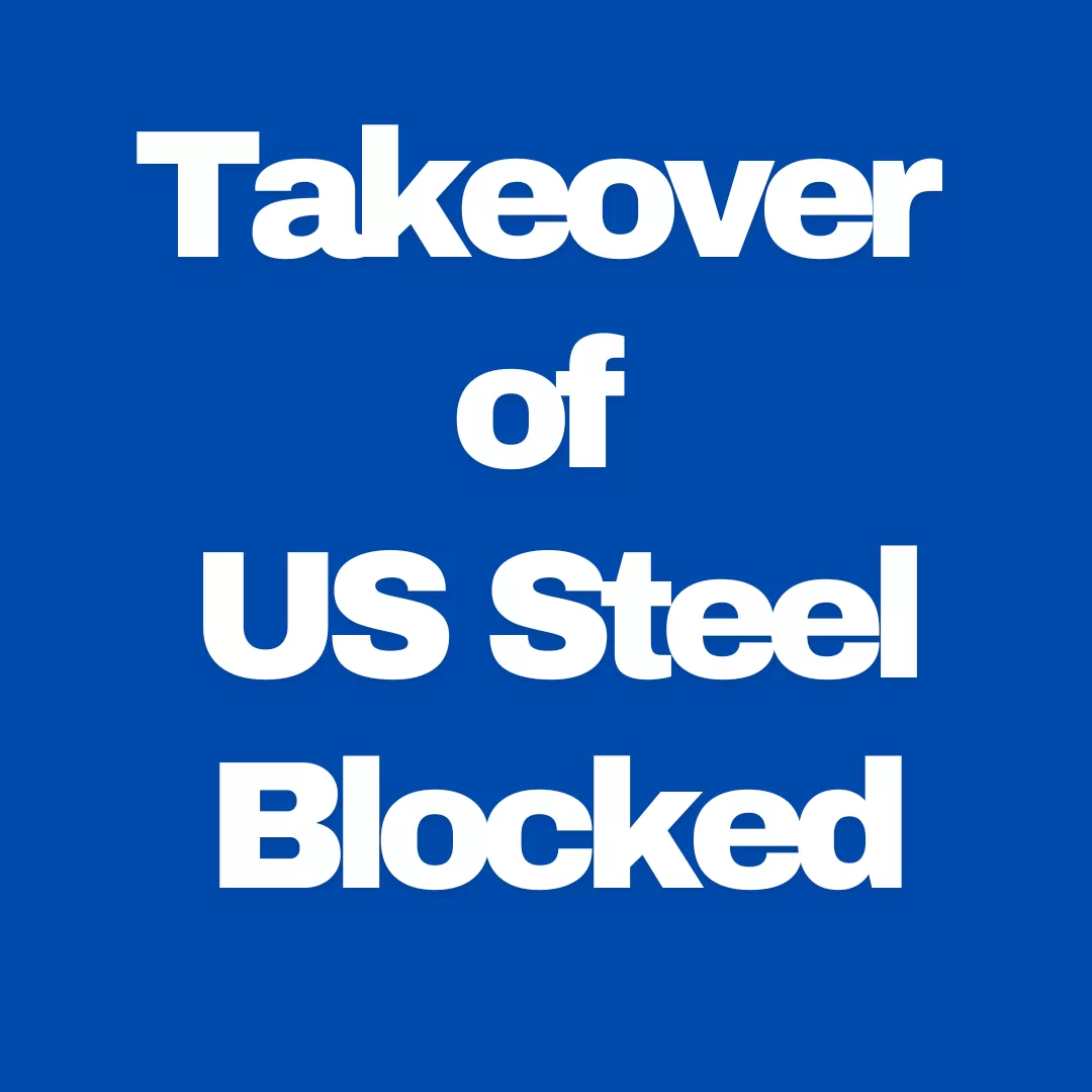 Takeover of US Steel by Nippon Steel Blocked