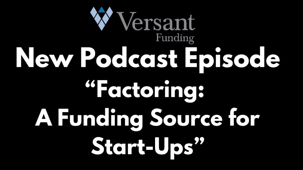 New Podcast Episode: Factoring - A Funding Source for Start-ups.